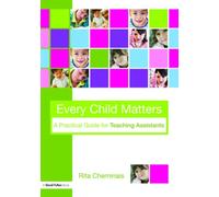 Every Child Matters: A Practical Guide for Teaching Assistants