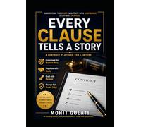 Every Clause Tells a Story: Contract Playbook for Corporate Lawyers