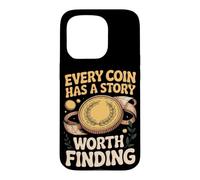 Every Coin Has a Story Worth Finding Collector Case for iPhone 15 Pro