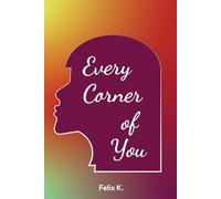 Every Corner of You: A Novel