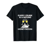 Every Cruise Is A Second Honeymoon T-Shirt