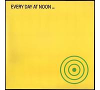 Every Day At Noon... [VINYL]