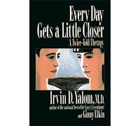 Every Day Gets A Little Closer: A Twice-Told Therapy
