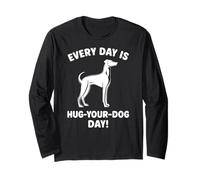 every day hug your dog day Whippet mom Long Sleeve T-Shirt