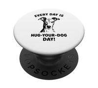 every day hug your dog day Whippet mom PopSockets Adhesive PopGrip