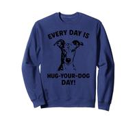 every day hug your dog day Whippet mom Sweatshirt