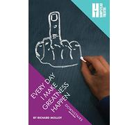 Every Day I Make Greatness Happen (Oberon Modern Plays)