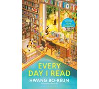 Every Day I Read 53 Ways to Get Closer to Books