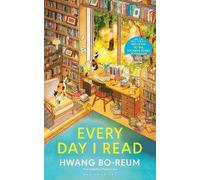 Every Day I Read: 53 Ways to Get Closer to Books