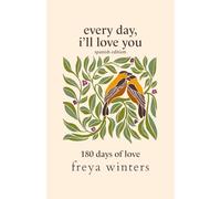 Every Day, I'll Love You: Spanish Edition (Daily Messages for a Loved One (Spanish Editions))