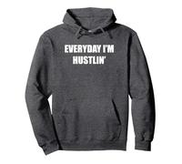 Every day I'm at Hustlin' Pullover Hoodie, Adult Unisex, Dark Heather Grey, M