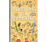 Every Day I'm Doodling: Daily Journal With Prompts, Art Doodle Book for Kids 9-12, Cute Mindfulness Diary with Prompts For Girls, Boys, Teens, Adults
