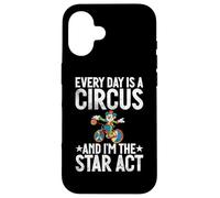 Every Day is a Circus and im the Star Act Clown Case for iPhone 16
