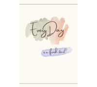 Every Day is a fresh start: Inspirational Notebook with Lined Pages - Disability Support - Depresion Little Help - Teenage Problems Notes - ... Book - My Story Notebook - Progress Book