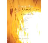 Every Day Is a Good Day: Reflections by Contemporary Indigenous Women