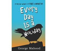 Every Day Is a Holiday: 1 (The Quirky Holiday Adventures Series)