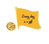 Every Day Is A Inspirational Golden Metal Flag Lapel Pin Badge