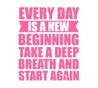 Every Day is a New Beginning take a Breath and Start Again Motivational Quote Typography Vinyl Wall Decals 41x49.7cm Easy Installation Pink