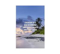Every Day Is A New Beginning, Take A Deep Breath And Start Again Motivational And Inspiring Canvas Poster Bedroom Decor Landscape Office Room Decor Gift Unframe: 12x18inch(30x45cm)