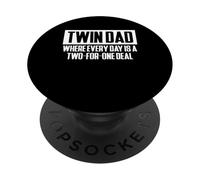 Every Day Is A Two-For-One Deal Twin Daddy PopSockets Adhesive PopGrip