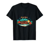 Every Day is Aloha Hawaii Tropical Island Beach Design T-Shirt