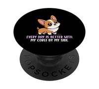 Every Day Is Better With My Corgi Pembroke Welsh Lover PopSockets Adhesive PopGrip