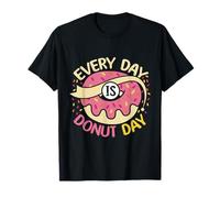Every Day is Donut Day Lover Doughnut Sweet Treat T-Shirt