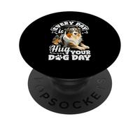 Every Day Is Hug Your Dog Day Australian Shepherd PopSockets Adhesive PopGrip