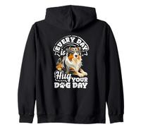 Every Day Is Hug Your Dog Day Australian Shepherd Zip Hoodie