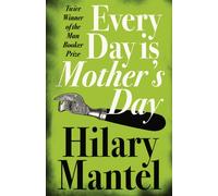 Every Day Is Mother’s Day