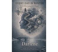 EVERY DAY IS WINTER: A Collection of Poems, Reflections, and Truths for the Soul (The Winter Collection)