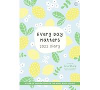 Every Day Matters 2022 Pocket Diary: A Year of Inspiration for the Mind, Body and Spirit