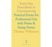 Every-Day Precedents in Conveyancing: Practical Forms for Professional Use with Notes & Stamp Duties