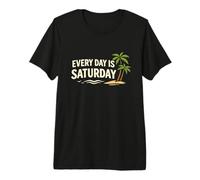 Every Day Saturday Funny Retirement Celebration Free Casual Premium T-Shirt