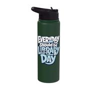 Every Day Should Be Library Day Book Lover Bookworm Reading Stainless Steel Insulated Water Bottle