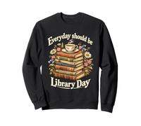 Every Day Should Be Library Day Book Lover Reading Bookworm Sweatshirt