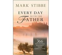 Every Day with the Father: 366 Devotional Readings from John's Gospel