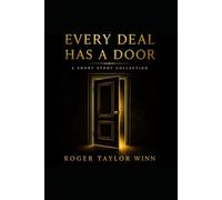 EVERY DEAL HAS A DOOR: “Every choice opens something.”