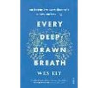 Every Deep-Drawn Breath