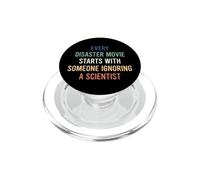 Every Disaster Movie Starts With Someone Ignoring Scientist PopSockets PopGrip for MagSafe