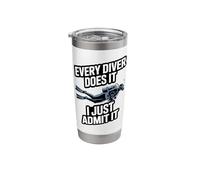 Every Diver Does It I Just Admit It Scuba Stainless Steel Insulated Tumbler