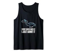 Every Diver Does It I Just Admit It Scuba Tank Top