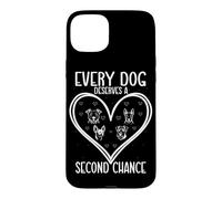 Every Dog Deserves A Second Chance Rescue Dog Adoption Case for iPhone 15 Plus