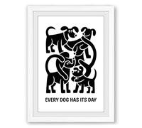 Every Dog Has Its Day Graphic Framed Wall Art Print A3 (42×29.7cm) White, Wall Decor for Living Room, Bedroom, Office & Home, Ready to Hang, Art Gift