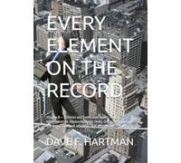 EVERY ELEMENT ON THE RECORD: Volume B - Children and Vulnerable Adults, Public Administration, Weapons, Public Order, Organized Crime, and Using This ... Title 11 Guide (Delaware Legal Reform Series)