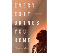 Every Exit Brings You Home : 'A work of magic' Washington Post