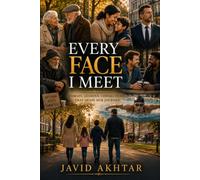 EVERY FACE I MEET: How Every Relationship Shapes Who We Become