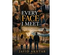 EVERY FACE I MEET: How Every Relationship Shapes Who We Become