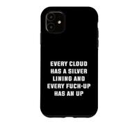 Every Fck-Up Has An Up Sarcastic Quote Case for iPhone 11