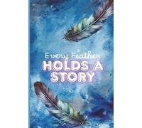 Every Feather Holds A Story: Daily Journal | Serenity&Co.